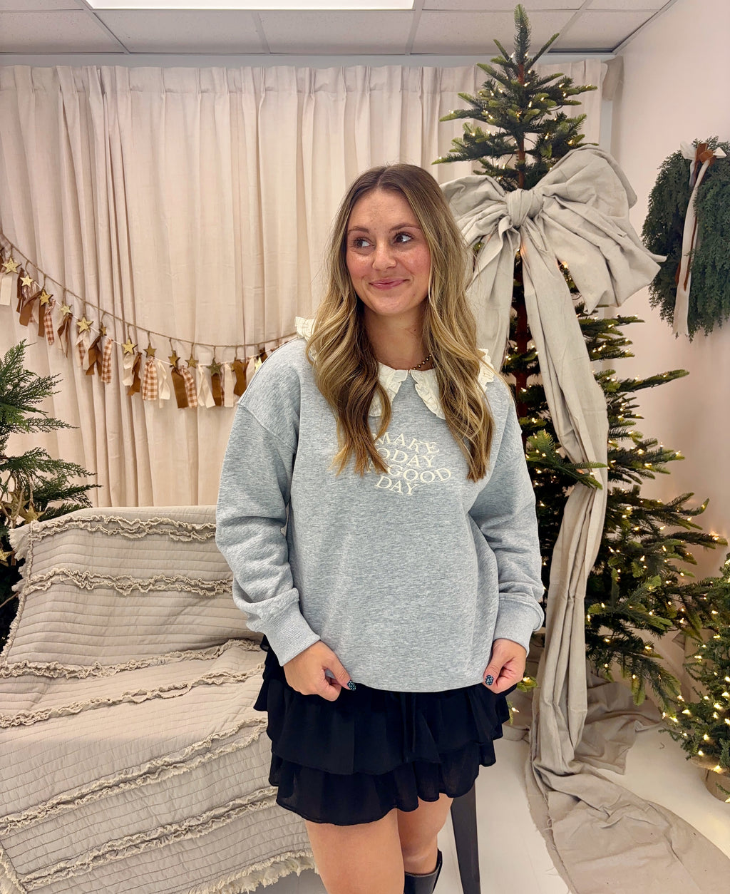 "Make Today A Good Day" Sweatshirt